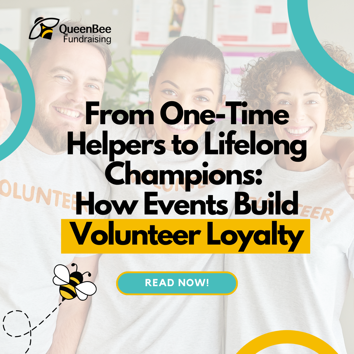 From One-Time Helpers to Lifelong Champions: How Events Build Volunteer Loyalty